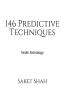 146 Predictive Techniques: Vedic Astrology