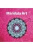 Mandala Art : wonderful mandala coloring pages for fans relaxation