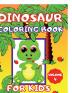 Dinosaur Coloring Book For Kids – volume 4 : Amazing coloring book and Many Funny Dot to Dot for Kids Girls Boys. Theme Dinosaur: Activity book Connect the dots and Coloring book for Kids Books Co...