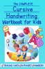 The Complete Cursive Handwriting Workbook For Kids : A cursive practice handwriting workbook for beginners. Practice for kids with pen control line tracing letters and more. Cursive handwriting ...