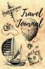 Travel Journal : Adventure Journal For People Who Love To Travel Perfect Gift for Birthdays Holidays an Upcoming Trip and More. Notebook for Travellers. Small Adventures Journal for kids women...