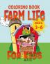 Farm Life - Coloring Book : For Toddlers and Preschoolers ages 3-6 | Big Cute Farm Animals Vehicles &amp; Many More Illustrations for coloring for Kids