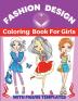 Fashion Design Coloring Book For Girls : Fun and Style Fashion and Beauty Coloring Pages for Kids Girls Teens and Women with Large Female Figure Template for quickly Sketching Your Fashion Design...