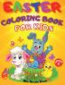 Easter Coloring Book For Kids - Volume 2 : Easter Coloring Book for Toddlers and Preschool Kids with Cute and of Fun Images Coloring Pages A Collection Easter Bunnies Eggs. Happy Easter Activity...