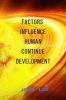 Factors Influence Human Continue Development