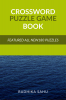 CROSSWORD PUZZLE GAME BOOK : FEATURED ALL NEW 180 PUZZLES