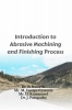 Introduction to Abrasive Machining and Finishing Process