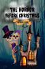 The Horror Before Christmas : Amazing Designs For Kids And Adults To Celebrate Halloween and Christmas With Joy And Relaxation/Funny Book to Celebrate the Winter Holidays