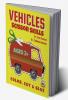 Vehicles Scissor Skills : 3 IN 1 Color Cut and Glue Vehicles Activity Book for Kids (Ages 3+) with Car Bus Truck Bicyle Train Van and Many More Vehicles!