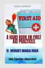 A HAND BOOK ON FIRST AID PRACTICES : FIRST AID SAVES LIFE