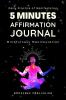 5 Minutes Affirmation Journal: Daily Practice of Affirmations for Mindfulness Manifestation