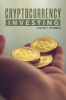 Cryptocurrency Investing : Beginner's Guide to Trading Cryptocurrencies NFT Crypto Art Altcoin and Ethereum. Learn How to Invest Safely and Profit from the Blockchain (2022 Crash Course)