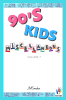 90s Kids: Miscellaneous