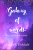 Galaxy of words : A collection of poems