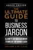 The Ultimate Guide to Business Jargon (Volume 5)