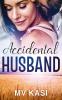 Accidental Husband : An Indian Billionaire Small Town Romance