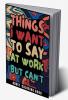 Things I Want to Say at Work But Can't Adult Coloring Book : Humorous Swear word Coloring Book for coworkers. A Funny Stress relief office Gift