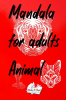 Mandala for Adults Animal : Relaxation colouring book