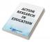 ACTION RESEARCH IN EDUCATION : ACTION RESEARCH