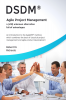 DSDM® - Agile Project Management - a (Still) Unknown Alternative Full of Advantages : An introduction to the AgilePM® method which combines the best of classical project management and agile produ...