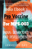 Pro Vaccine - For MPS-003 India: Democracy &amp; Development : Useful for MA Political Science (MPS) - First Year MA Public Administration (MPA) - Second Year &amp; MA Sociology - Second Year