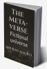 The Metaverse: Fictional universe