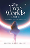 The Two Worlds - Part 1 : Beyond Belief Truth of the Other World