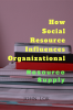 How Social Resource Influences Organizational : Resource Supply