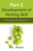 Development of Writing Skill Part-2 : Includes Letter writing- Business Letters Application for Jobs Letters to Editor bank authorities Institutional Heads &amp; others