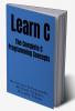 Learn C -The Complete C programming Concepts : C Programming Basics with Sample Programs