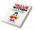 Value Within : 16 Solution Oriented Approaches to Self Worth