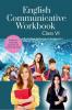 English Communicative Workbook Class VI: A Workbook and Activity Book Suitable for Students of Grade VI of CBSE ICSE and State Boards