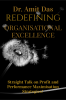 REDEFINING ORGANISATIONAL EXCELLENCE : Straight Talk On Performance And Profit Maximisation Strategies!