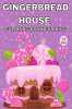 GINGERBREAD HOUSE Coloring Book for Kids : Christmas Gift for Kids with Adorable and Delicious Gingerbread Houses Cookies and Candy for Winter Holiday Coloring Books.