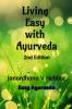 Living Easy With Ayurveda