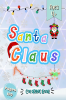 Santa Claus Coloring Book : My First Big Book of Christmas (My First Big Book of Coloring for Kids Ages 4+)