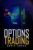 Options Trading Edric Cress : How to Start Investing Consciously with this Ultimate and Practical Guide. Learn How to Become a Smart Investor by Using Technical Analysis Before Purchasing Options (...