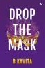 Drop the Mask