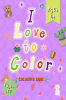 I Love Color Coloring Book : Fun for Girls &amp; Boys (8.5 x 11 | 80 Pages | Coloring Books for Kids Ages 4+)