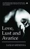 Love Lust and Avarice