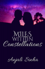 Miles Within Constellations : If love doesn't last. . . what will?