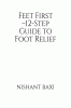 Feet First –12-Step Guide to Foot Relief