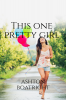 this one pretty girl : telling about this pretty girl