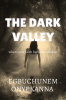 THE DARK VALLEY : ...when your faith becomes shaken