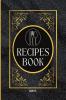 Blank Recipe Book to Write in Your Own Recipes for Men : Create your Personal Cookbook