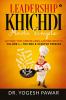 LEADERSHIP KHICHDI MADE SIMPLE : Actions that Create Long-lasting Impacts