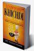 LEADERSHIP KHICHDI MADE SIMPLE : Actions that Create Long-lasting Impacts