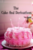 The Cake And Derivatives : Text Book