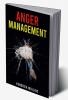 Anger Management : How to Transform Your Thinking in Just 21 Days and Finally Beat Anger Stress and Anxiety (2022 Guide for Beginners)