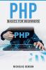 PHP Basics for Beginners : Fundamentals Crash Course for Novices (2022)